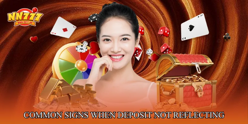 Common Signs When Deposit Not Reflecting Occurs