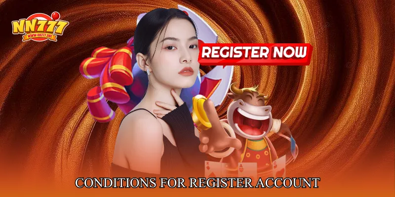 Conditions For Register Account