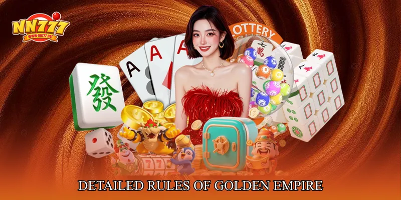 Detailed Rules Of Golden Empire
