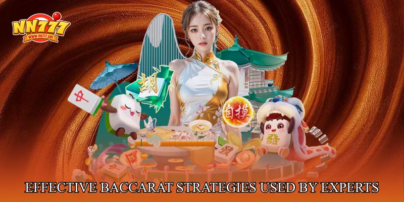 Effective Baccarat Strategies Used by Experts