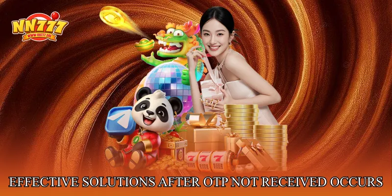 Effective Solutions After OTP Not Received Occurs