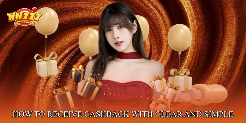 How to Receive Cashback With Clear and Simple Steps