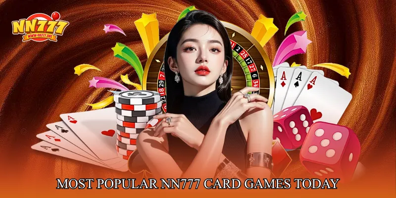 Most Popular NN777 Card Games Today