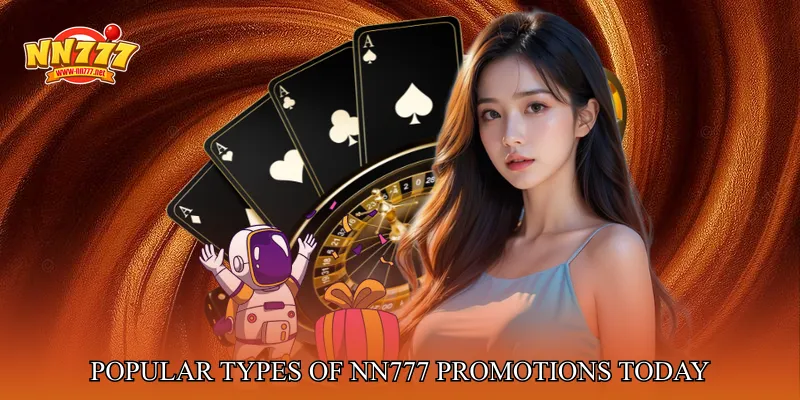 Popular Types Of NN777 Promotions Today