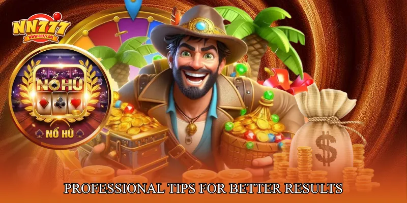 Professional Tips For Better Results