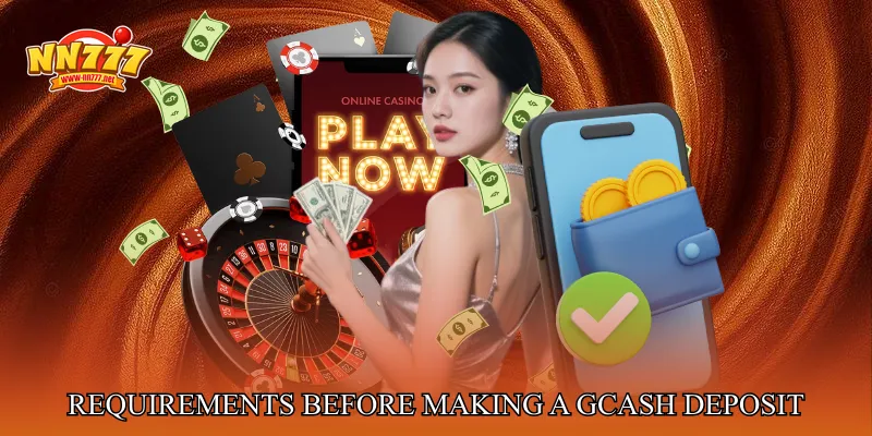Requirements Before Making A GCash Deposit