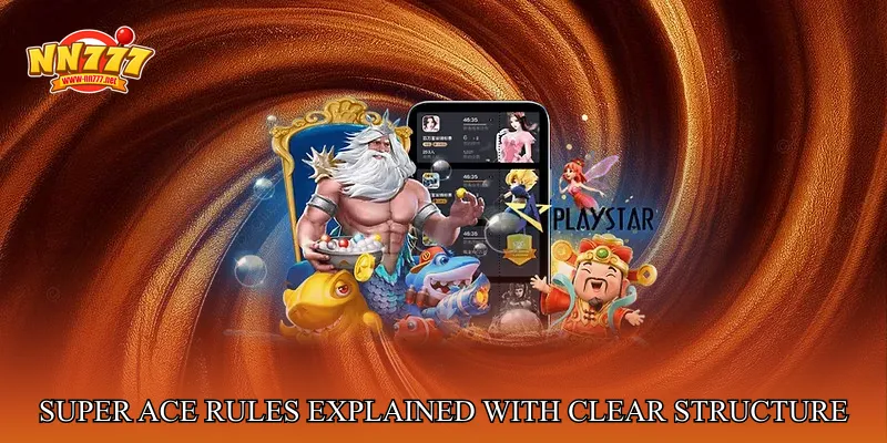 Super Ace Rules Explained With Clear Structure